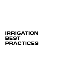 IRRIGATION BEST PRACTICES